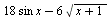 `+`(`*`(18, `*`(sin, `*`(x))), `-`(`*`(6, `*`(sqrt(`+`(x, 1))))))